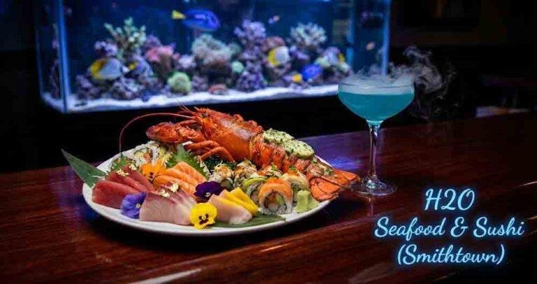 H2O Seafood & Sushi — 215 West Main Street, Smithtown, NY 11787