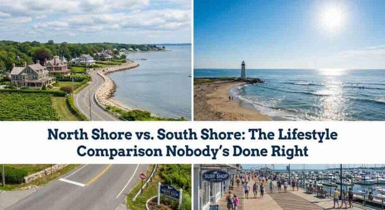 North Shore vs. South Shore: The Lifestyle Comparison Nobody’s Done Right