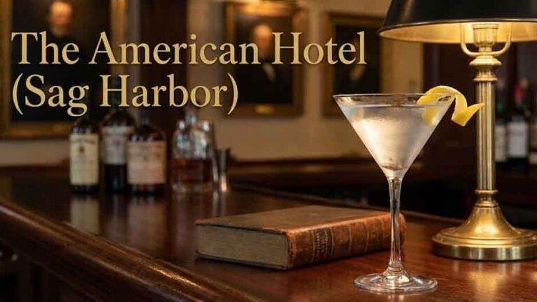 The American Hotel – 49 Main Street, Sag Harbor, NY 11963