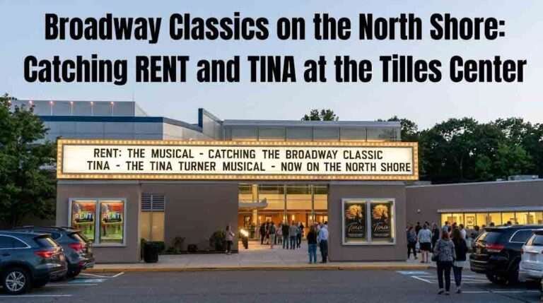 Broadway Classics on the North Shore: Catching RENT and TINA at the Tilles Center