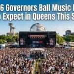 The 2026 Governors Ball Music Festival: What to Expect in Queens This Summer