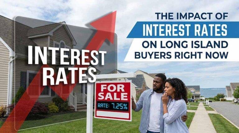 The Impact of Interest Rates on Long Island Buyers Right Now