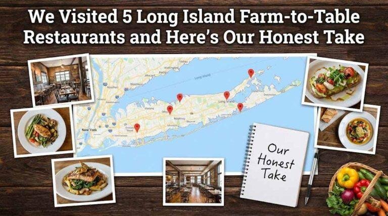We Visited 5 Long Island Farm-to-Table Restaurants and Here’s Our Honest Take