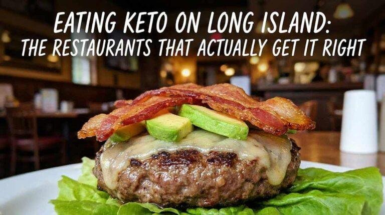 Eating Keto on Long Island: The Restaurants That Actually Get It Right