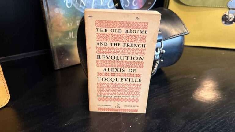 The Old Régime and the French Revolution by Alexis de Tocqueville — The Revolution That Already Happened
