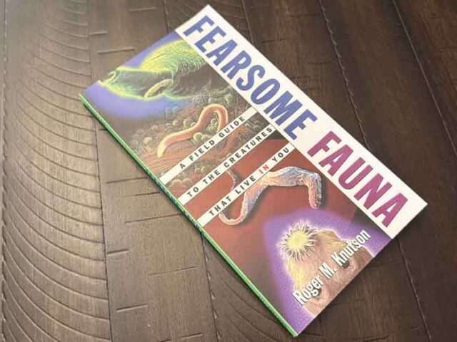 Fearsome Fauna: A Field Guide to the Creatures That Live in You — Roger M. Knutson