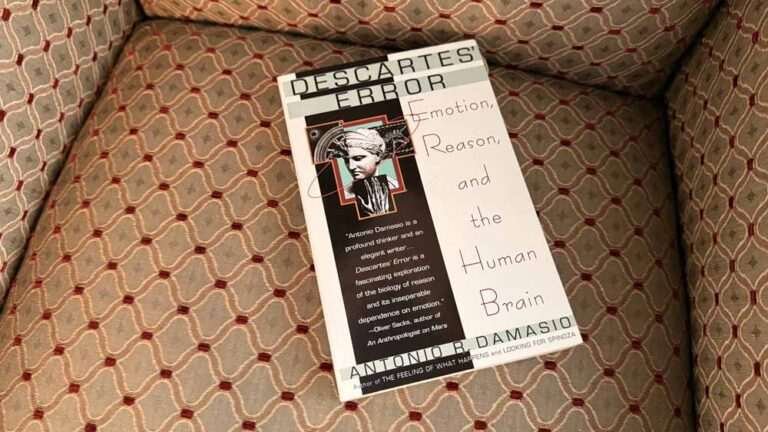 Descartes’ Error by Antonio Damasio — The Body Was Never Separate from the Mind