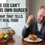 When the CEO Can’t Finish His Own Burger — And What That Tells You About Real Food